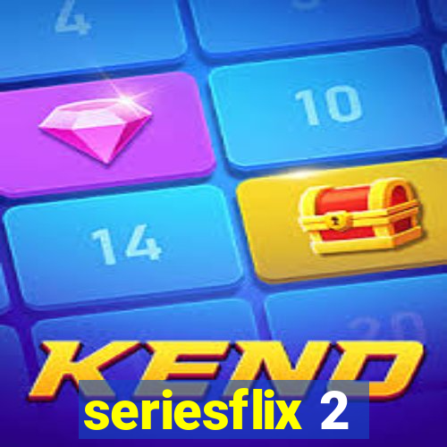 seriesflix 2